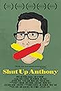 Shut Up Anthony (2017)