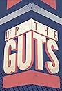 Up the Guts (2019)