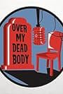 Over My Dead Body (2016)