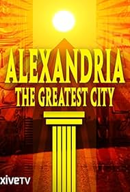 Alexandria: The Greatest City (2010)