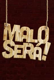 Malo será! (2018)