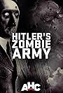 Supernatural Nazis: Hitler's Zombie Army (2017)