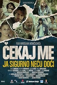 Cekaj me, ja sigurno necu doci (2009)