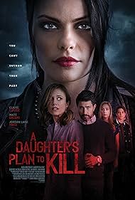 Claire Coffee, Matt Dallas, Jordan Lane Price, Liam Obergfoll, and Lauren DiMario in A Daughter's Plan To Kill (2019)