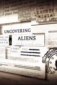 Primary photo for Uncovering Aliens