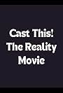 Cast This! The Reality (2009)