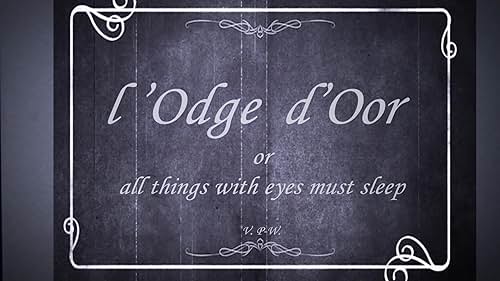 Watch "l'Odge d'Oor" if you have troubles.