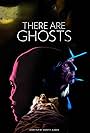 There Are Ghosts (2015)