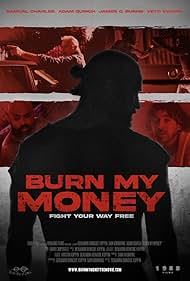 James C. Burns, Adam Quirch, Samual Charles, and Veto Swarn in Burn My Money (2023)