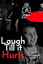 Laugh Till It Hurts (2018)