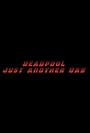 Deadpool: Just Another Day (2024)