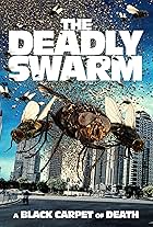 The Deadly Swarm