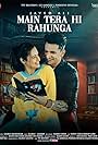 Yuvika Chaudhary and Prince Narula in Main Tera Hi Rahunga (2021)