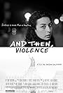 And Then, Violence (2016)