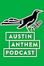 Austin Anthem Podcast (2017)