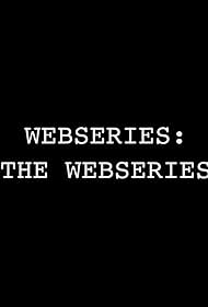 Webseries: The Webseries (2016)