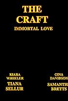 The craft: immortal love