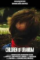 Children of Uranium (2009)