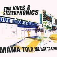 Tom Jones & Stereophonics: Mama Told Me Not to Come (2000)