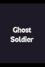 Ghost Soldier (1999)