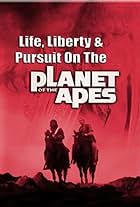 Life, Liberty and Pursuit on the Planet of the Apes