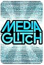 Media Glitch (2012)