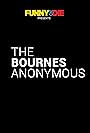 The Bournes Anonymous (2012)