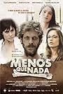 Menos que Nada (2012)