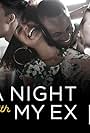 A Night With My Ex (2017)