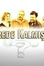 Nerede Kalmistik? (2008)