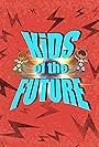 Kids of the Future (2020)