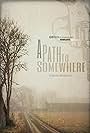 A Path to Somewhere (2020)