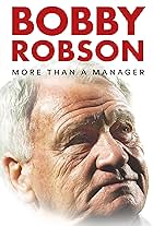 Bobby Robson: More Than a Manager