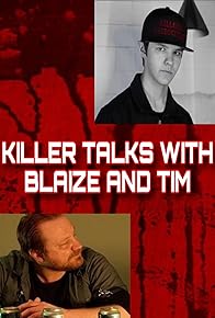 Primary photo for Killer Talks with Blaize and Tim