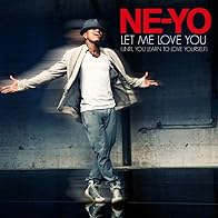 Primary photo for Ne-Yo: Let Me Love You - Until You Learn to Love Yourself