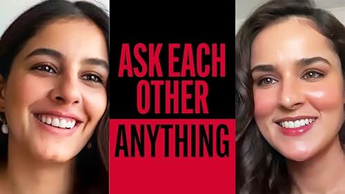 Isha Talwar and Angira Dhar Ask Each Other Anything