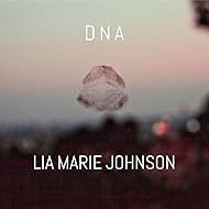 Lia Marie Johnson: DNA (2016)