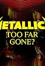 Metallica: Too Far Gone? (2023)