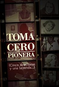 Primary photo for Toma cero. Pionera