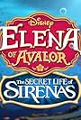 Elena of Avalor: The Secret Life of Sirenas (2018)