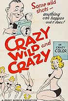 Crazy Wild and Crazy