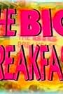 The Big Breakfast (1999)