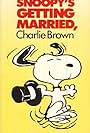 Snoopy's Getting Married, Charlie Brown (1985)