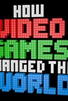 How Video Games Changed the World (2013)