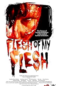 Primary photo for Flesh of My Flesh