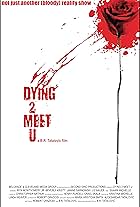 Dying 2 Meet U (2012)