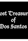 Lost Treasure of Dos Santos (1997)