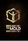 Breaking the Mold: Human Inspirations (2018)