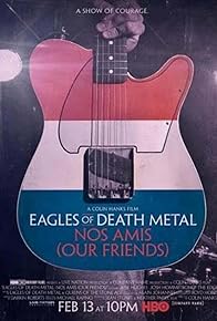 Primary photo for Eagles of Death Metal: Nos Amis (Our Friends)