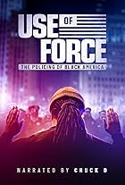 Use of Force: The Policing of Black America